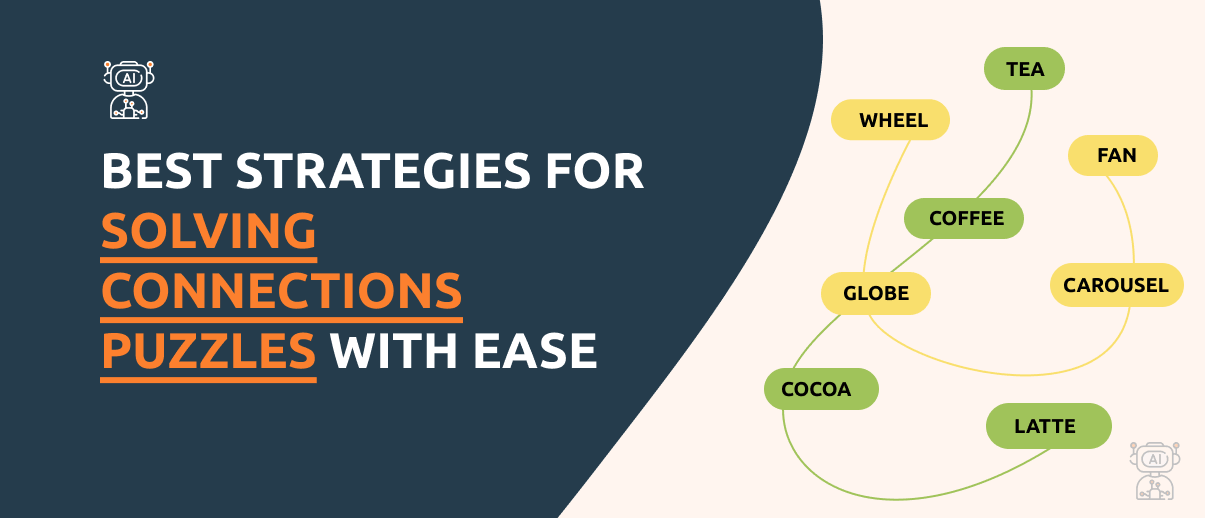 Best Strategies for Solving Connections Puzzles With Ease